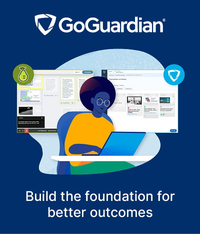 GoGuardian: Build the foundation for better outcomes
