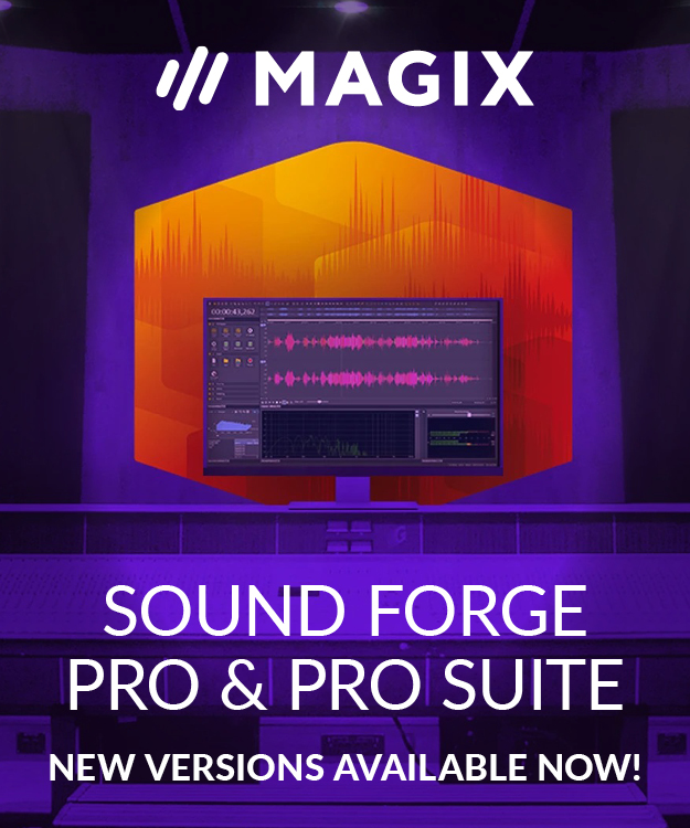 Magix. Sound Forge Pro & Pro Suite. New Versions Now Available!