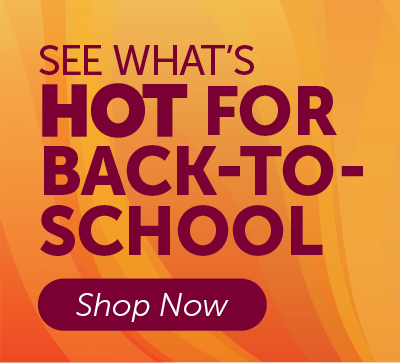 See What's Hot for Back-to-School Shop Now