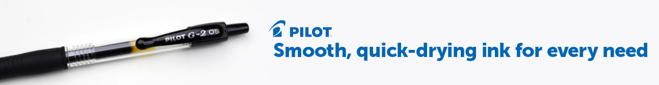 Pilot. Smooth, quick-drying ink for every need.
